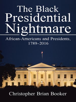 cover image of The Black Presidential Nightmare